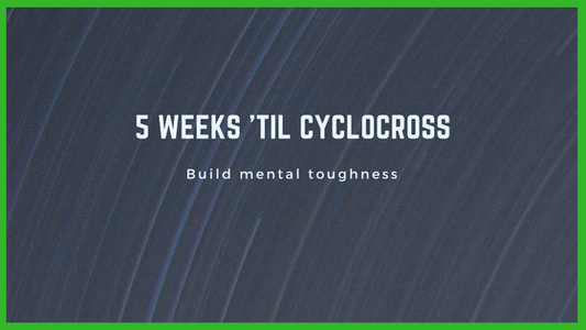 5 Weeks 'til Cyclocross