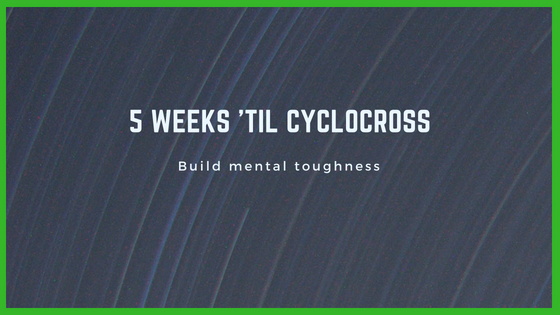 5 Weeks 'til Cyclocross