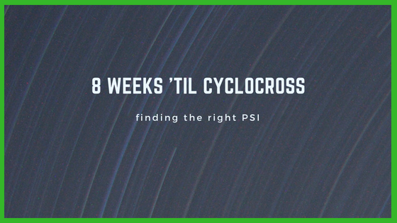8 Weeks 'til Cyclocross
